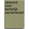 Akkoord voor kerkelijk samenleven