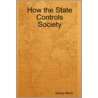 How The State Controls Society by Sidney Merry