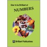 How to Be Brilliant at Numbers door Terry Barnes