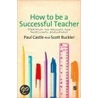 How to Be a Successful Teacher door Scott Buckler