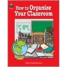 How to Organize Your Classroom door Teacher Created Materials Inc
