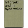 Hrl Dr.Jekll And Mr Hyde-Wrkbk by Zukowski/Faust