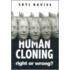Human Cloning -Right Or Wrong?
