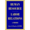 Human Resource/Labor Relations door James H. Hopkins