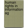 Human Rights In Information Ag door Gregory J. Walters