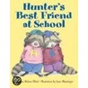 Hunter's Best Friend At School door Laura Malone Elliott