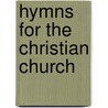 Hymns for the Christian Church by First Church