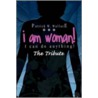 I Am Woman! I Can Do Anything! by Patrick W. Wallace