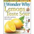 I Wonder Why Lemons Taste Sour