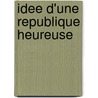 Idee D'Une Republique Heureuse by Sir Thomas More