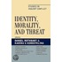 Identity, Morality, and Threat