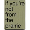 If You're Not from the Prairie door David Bouchard