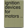 Ignition Devices For Motors .. by Selimo Romeo Bottone