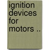 Ignition Devices For Motors .. door Selimo Romeo Bottone