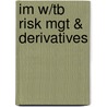 Im W/Tb Risk Mgt & Derivatives door Onbekend