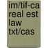 Im/Tif-Ca Real Est Law Txt/Cas