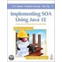 Implementing Soa Using Java Ee