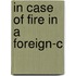 In Case of Fire in a Foreign-C
