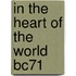 In The Heart Of The World Bc71