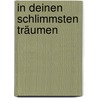 In deinen schlimmsten Träumen by Kathryn Fox