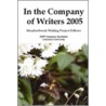 In the Company of Writers 2005 door Ronald A. Sudol