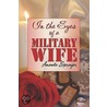 In the Eyes of a Military Wife by Amanda Springer