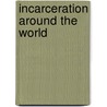 Incarceration Around the World by Craig Russell