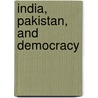 India, Pakistan, And Democracy by Philip Oldenburg