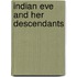 Indian Eve and Her Descendants