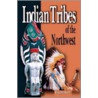 Indian Tribes Of The Northwest by Reg Ashwell