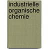 Industrielle Organische Chemie by Klaus Weissermel