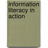 Information Literacy In Action by Carol Gordon