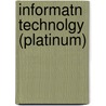 Informatn Technolgy (Platinum) by Unknown
