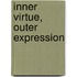 Inner Virtue, Outer Expression