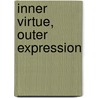 Inner Virtue, Outer Expression by Barbara Smith