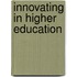 Innovating in Higher Education