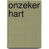 Onzeker Hart door G.J. Van Ewijk