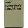 Waar zonnestralen verschijnen