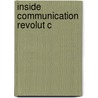 Inside Communication Revolut C by Robin Mansell