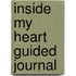 Inside My Heart Guided Journal