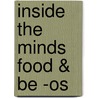 Inside The Minds Food & Be -os door Onbekend
