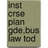 Inst Crse Plan Gde,Bus Law Tod