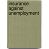 Insurance Against Unemployment door Onbekend