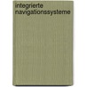 Integrierte Navigationssysteme door Jan Wendel