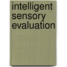 Intelligent Sensory Evaluation door D.A. Ruan