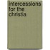 Intercessions For The Christia
