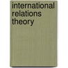 International Relations Theory by Cynthia Weber