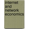 Internet And Network Economics by Unknown