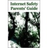 Internet Safety Parents' Guide by Victoria Roddel