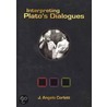 Interpreting Plato's Dialogues by J. Angelo Corlett